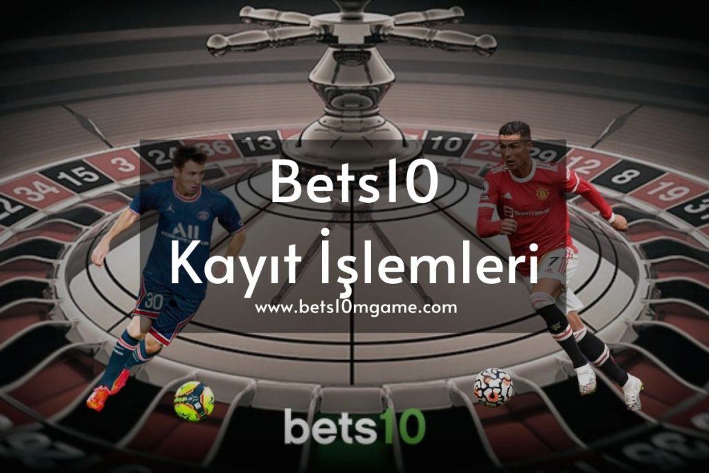 Bets10 Üye Ol